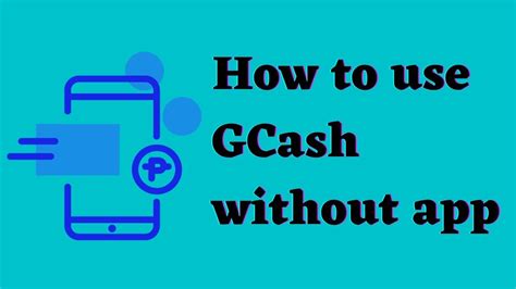 Paano gamitin ang GCash kahit walang app .